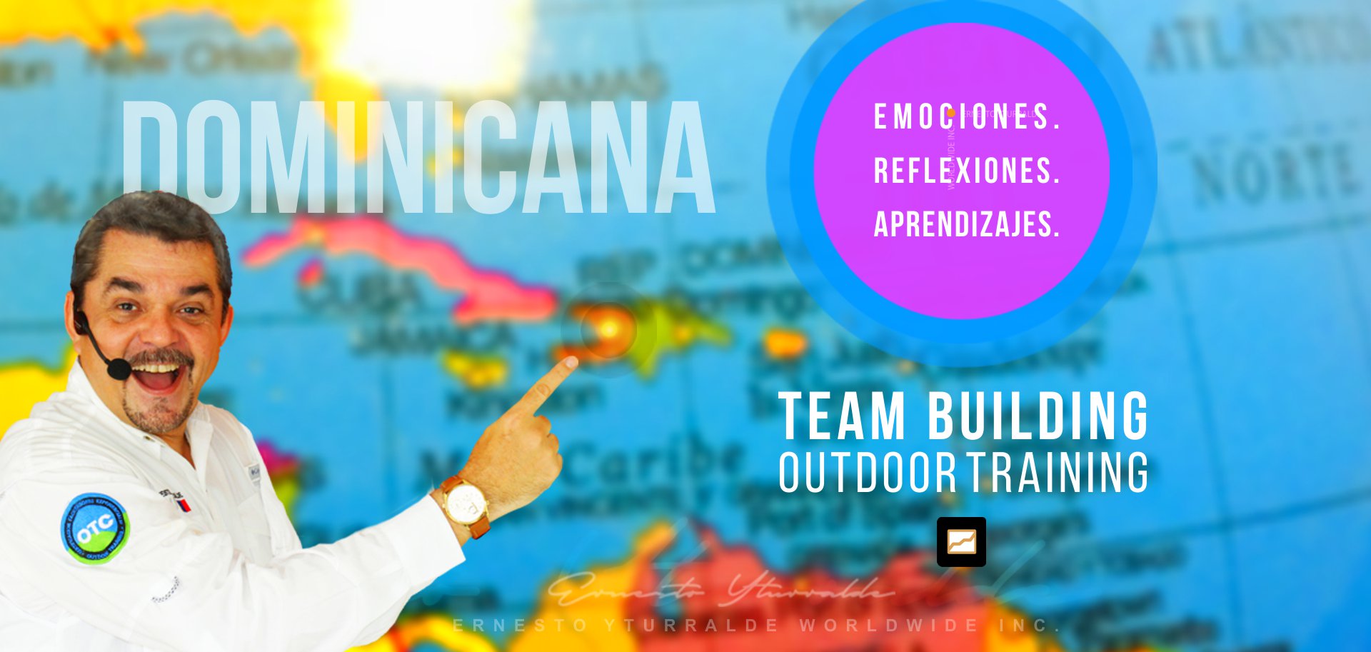 Proveedores de Capacitación - Team Building República Dominicana: Ernesto Yturralde Worldwide Inc.